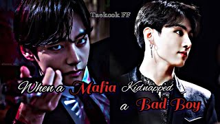 °Taekook FF°Oneshot quotWhen a Mafia kidnapped a Bad boyquot [upl. by Darreg]