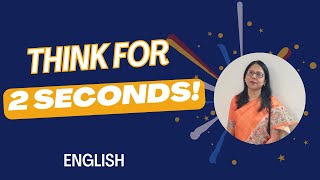 Think for 2 Seconds english [upl. by Medin]