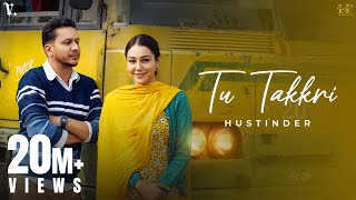 TU TAKKRI Official Video Hustinder  Desi Crew  Ricky Khan  Mahol  Punjabi Song [upl. by Tiffie392]