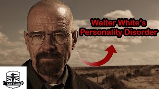 Walter Whites Personality Disorder Part 1  Content Analysis [upl. by Hahn]