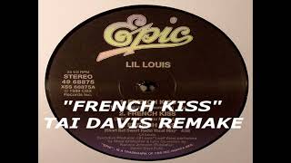 LIL LOUIS quotFRENCH KISSquot TAI DAVIS REMAKE [upl. by Ferwerda]