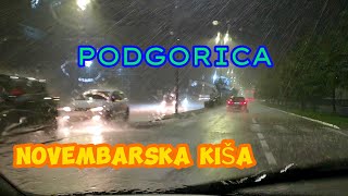 Veoma jaka novembarska kiša u Podgorici‼️🌧️🌧️🌩️ [upl. by Gorden346]