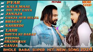 PYAR NON STOP  official video  singar ps polist bhole baba new song 2024 [upl. by Oys]