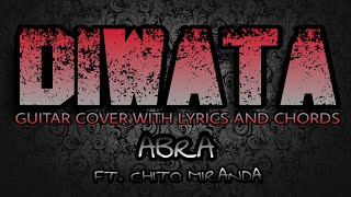 Diwata  Abra Ft Chito Miranda Guitar Cover With Lyrics amp Chords [upl. by Annayrb]