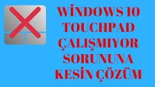 Windows 10 Touchpad Çalışmıyor Sorununa Kesin Çözüm [upl. by Limak776]