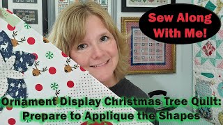 Christmas Tree Quilt  Prepare to Applique video 7 [upl. by Nyladnewg796]