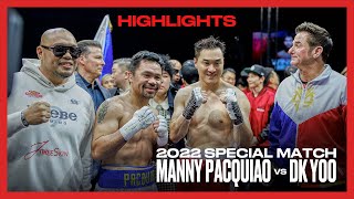 2022 Special Match Manny Pacquiao vs DK Yoo Highlights [upl. by Fredenburg]