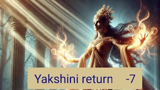 yakshini return episode 7vyapri ghar aya [upl. by Atiuqer590]