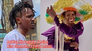 Mukisa Kinyankore Version King Sheebah Ft Valley Music Ray G [upl. by Isdnil637]