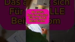 Neues Gesetz ab 2025 Das wird sich bei deinem Stromanbieter ändern…strompreis stromsparen fyi [upl. by Nadual]