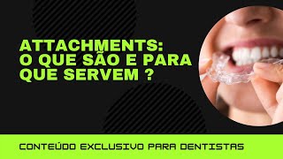 ATTACHMENTS O QUE SÃO E PARA QUE SERVEM [upl. by Belda]