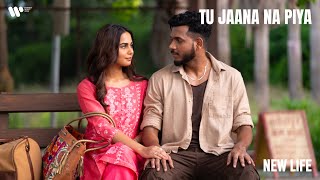 Tu Jaana Na Piya  Official Music Video  New Life  KING [upl. by Haran]