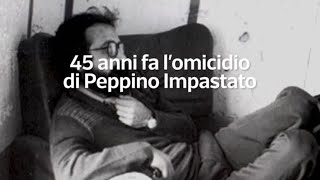 45 anni fa lomicidio di Peppino Impastato [upl. by Cida]