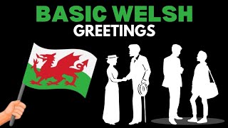 Basic Welsh Greetings  How to say hello and more in Welsh [upl. by Grondin941]