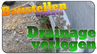 Baustellen update 24 Drainage verlegen [upl. by Essilevi]