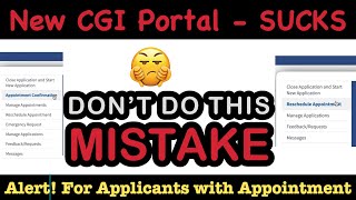 ❌ Alert ❌  Applicants with Appointment date  DONT DO THIS MISTAKE  New CGI Portal Sucks [upl. by Luann]