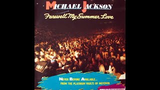 Farewell My Summer Love  Michael Jackson [upl. by Gerianne]