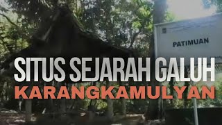 MINI VLOG  MENGUNJUNGI SITUS SEJARAH KARANGKAMULYAN CIUNG WANARA [upl. by Yduj]