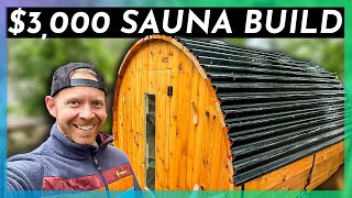 3000 DIY Barrel Sauna Full Build HowTo [upl. by Acirea]