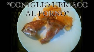 Coniglio Ubriaco al Forno 4  Maria Rosa Pinto [upl. by Faxun]