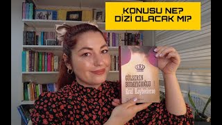 GÜLSEREN BUDAYICIOĞLU  KRAL KAYBEDERSE  KONUSU NE  DİZİ OLACAK MI  KİTAP [upl. by Rainer]