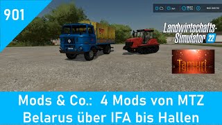 LS22 Mods amp Co 901 4 Mods von MTZ Belarus über IFA bis Hallen [upl. by Sinned]