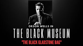 EP4 The Black Museum quotThe Black Gladstone Bagquot [upl. by Devinne566]