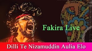 Dilli Te Nizamuddin Aulia Elo  Fakira Live  Ft Timir Biswas [upl. by Gustavo]