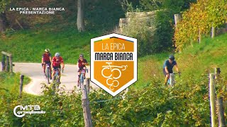 SPECIALE MTB GRANFONDO  PRESENTAZIONE MARCABIANCA GRAVEL [upl. by Ready]