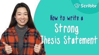 How to Write a STRONG Thesis Statement  Scribbr 🎓 [upl. by Pulsifer]