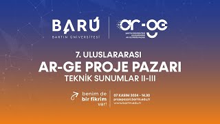 BARÜ 7 Uluslararası ArGe Proje Pazarı Teknik Sunumlar IIIII [upl. by Gussi719]