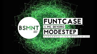 BSMNT 003  Funtcase x Modestep [upl. by Cameron]