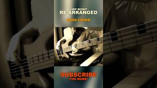 Limp Bizkit  ReArranged  bass cover shorts [upl. by Woodie796]