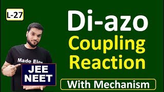 L27 DiAzo Coupling Reactions  Dye Formation  with mechanism  JEE NEET  By Arvind Arora [upl. by Ecam]