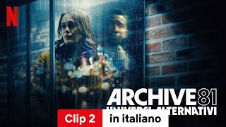 Archive 81 – Universi alternativi Stagione 1 Clip 2  Trailer in italiano  Netflix [upl. by Ettenig]