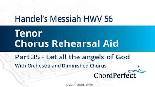 Handels Messiah Part 35  Let all the angels of God  Tenor Chorus Rehearsal Aid [upl. by Romano]