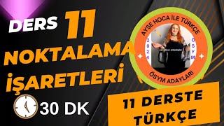 TYT KPSS FULL TEKRAR NOKTALAMA İŞARETLERİ TÜRKÇE KAMPI Ders 11 [upl. by Ennaitak]