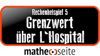 Mit LHospital Grenzwerte bestimmen Beispiel 5  A5202 [upl. by Nagear495]