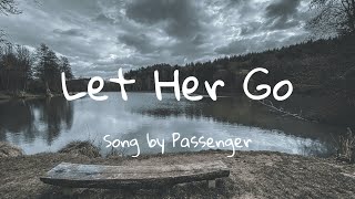 Let Her Go  Passenger Official Lyrics [upl. by Mendelson]