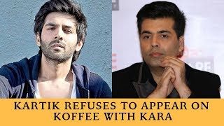 Koffee with Karan  Kartik Aaryan refuses to appear on Karan Johars chat show [upl. by Anile]