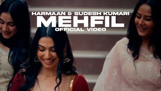 Mehfil  Harmaan  Sudesh Kumari Official Video Gaiphy  New Punjabi Songs 2024 [upl. by Martinson]