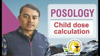 POSOLOGY CHILD DOSE CALCULATION  PHARMACEUTIC  GPAT2020  NIPER  ESIC PHARMACIST2019 [upl. by Ennaimaj]