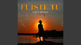 Fuiste Tú [upl. by Poliard]