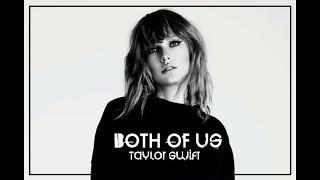 Both of Us  Taylor Swift UnRapped Remix Solo Version [upl. by Alisa]