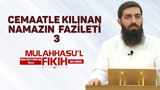 Cemaatle Kılınan Namazın Fazileti 3  Mulahhasu’l Fıkıh  80  Halis Bayancuk Hoca [upl. by Katzen]