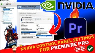 Best NVIDIA Settings For PREMIERE PRO 2024 Fix Premiere Pro not using GPU ACCELERATION for Rendering [upl. by Fanchet]