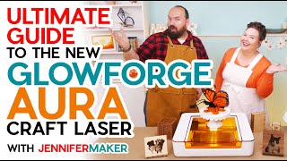 Glowforge Aura Craft Laser Your Guide to Laser Crafting for Beginners [upl. by Faydra]