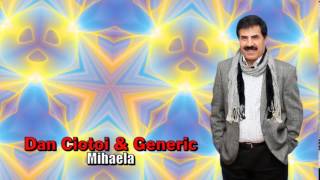 DAN CIOTOI amp GENERIC  MIHAELA [upl. by Enilkcaj]