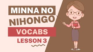 Minna no Nihongo Lesson 3 VOCABS [upl. by Narok440]