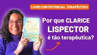 PODER TERAPÊUTICO DE CLARICE LISPECTOR [upl. by Aehtna]